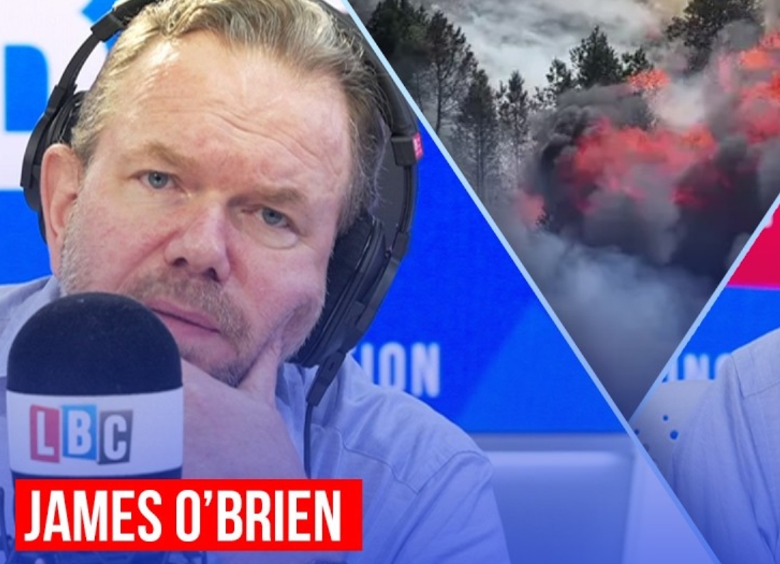 James O’Brien presenting on LBC during a segment about extreme heat, with imagery of a fire or explosion shown beside him.
